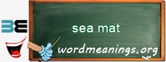 WordMeaning blackboard for sea mat